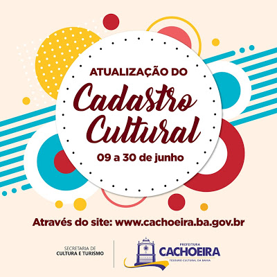 Cachoeira: Secretaria convoca toda cadeia produtiva da cultura cachoeirana para inclusão no Cadastro Cultural do município