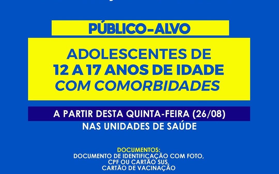 SÃO FÉLIX : Vacinação contra a covid-19 para adolescentes de 12 a 17 anos de idade que tenham comorbidades,inicia nesta quinta-feira (26)