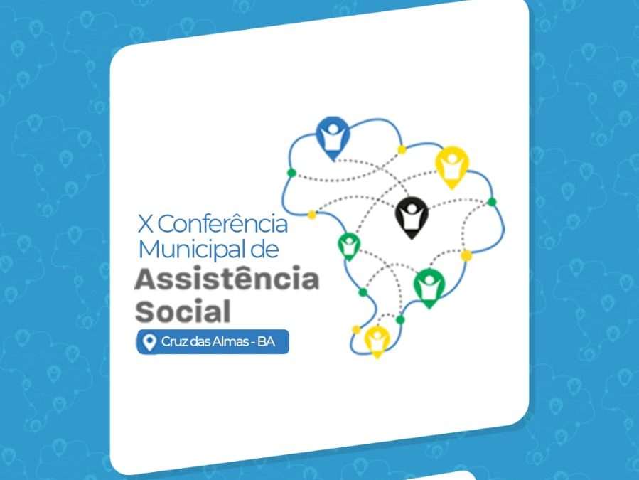 X Conferência Municipal de Assistência Social de Cruz das Almas acontece nesta quarta (11)