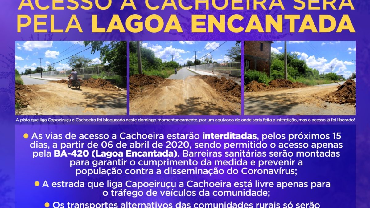 CACHOEIRA: Prefeitura interdita vias de acesso  pelos próximos 15 dias, a partir de 06 de abril de 2020, sendo permitido o acesso apenas pela BA-420 Lagoa Encantada