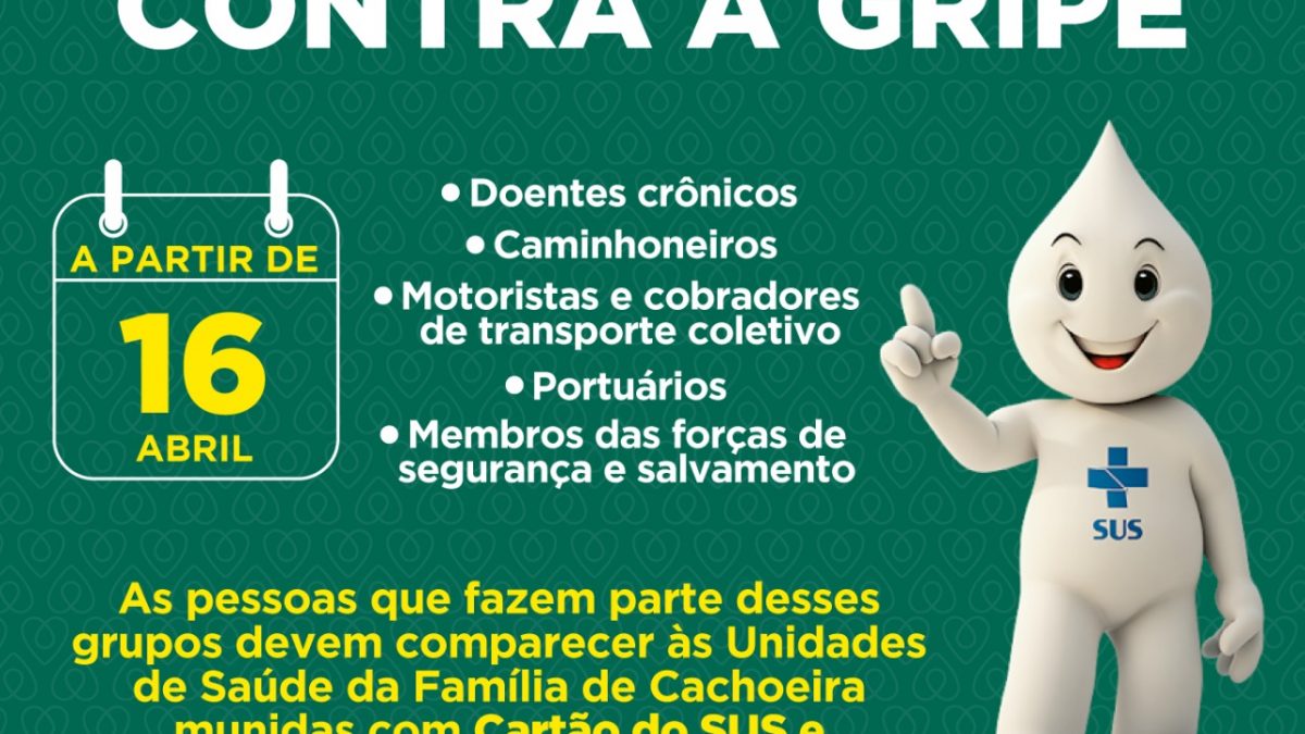 Secretaria de Saúde de Cachoeira realiza a segunda etapa da Campanha de Vacinação contra a Gripe.