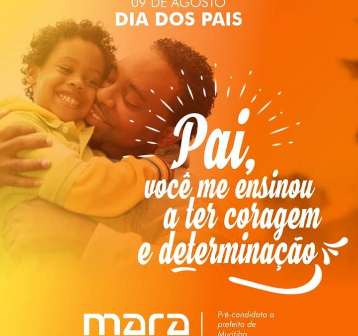 MURITIBA: Vereadora e pré -candidata a prefeita Mara parabeniza os pais pela passagem do seu dia
