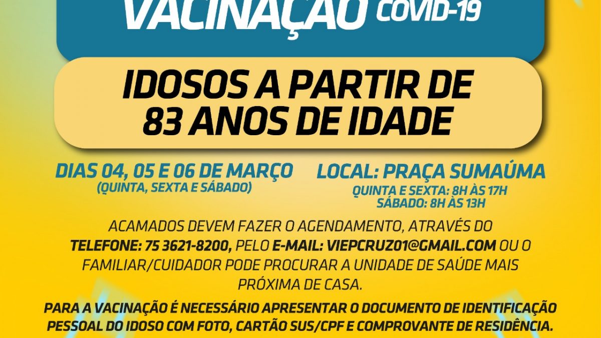 CRUZ DAS ALMAS: Idosos a partir de 83 anos de idade já podem se vacinar no drive thru, na Praça Sumaúma