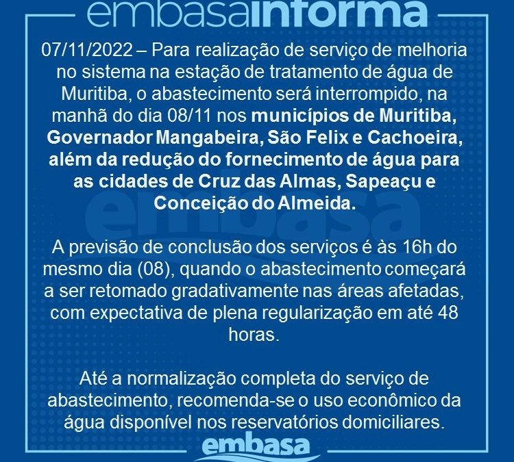 Embasa informa interrupção e redução no abastecimento de água em Muritiba e mais 6 cidades do Recôncavo.