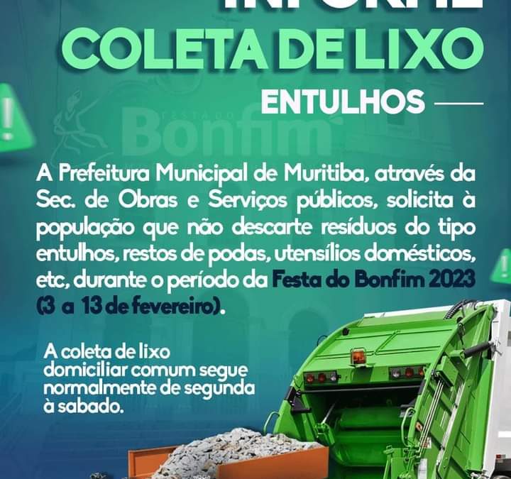 MURITIBA: Prefeitura proíbe o descarte resíduos do tipo entulho e etc no período da Festa do Bonfim de 03 a 13 de fevereiro.