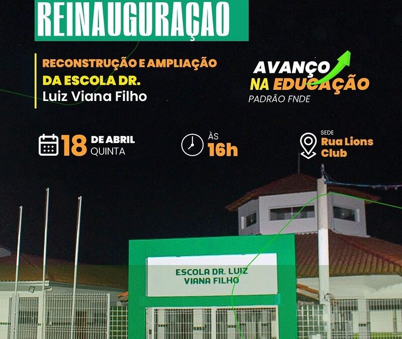 Prefeitura de Muritiba reinaugura Escola Dr. Luiz Viana Filho na próxima quinta-feira